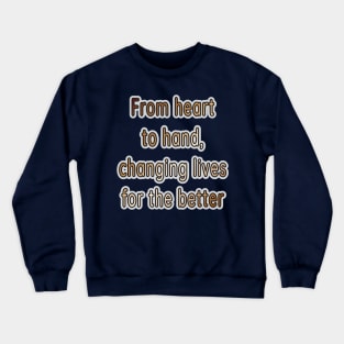 Changing Lives: Happy National Nonprofit Day! Crewneck Sweatshirt